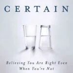 خرید و دانلود نسخه کامل کتاب On Being Certain: Believing You Are Right Even When You’re Not Kindle Edition