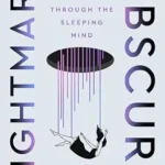 خرید و دانلود نسخه کامل کتاب Nightmare Obscura: A Dream Engineer’s Guide Through the Sleeping Mind
