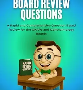 خرید و دانلود نسخه کامل کتاب Ophthalmology Board Review Questions: Rapid Question Based Review for the OKAPs and Boards (Clear Vision Education’s OKAP and Ophthalmology Board Review Series)