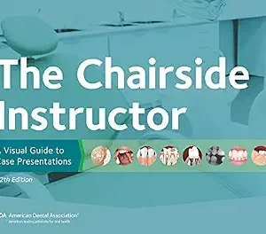 خرید و دانلود نسخه کامل کتاب The Chairside Instructor: A Visual Guide to Case Presentations