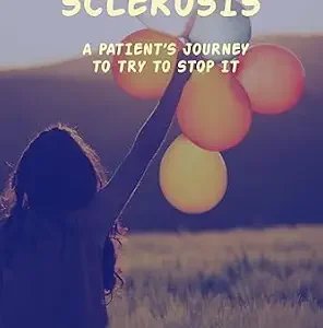 خرید و دانلود نسخه کامل کتاب Multiple Sclerosis: A patiet’s journey to try to stop it