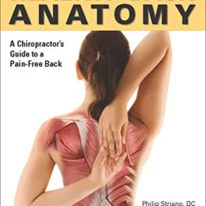 خرید و دانلود نسخه کامل کتاب Healthy Back Anatomy: A Chiropractor’s Guide to a Pain-Free Back (Anatomies of) Kindle Edition