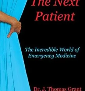 خرید و دانلود نسخه کامل کتاب The Next Patient: The Incredible World of Emergency Medicine