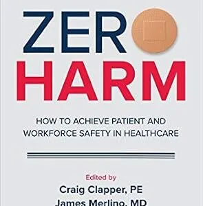 خرید و دانلود نسخه کامل کتاب Zero Harm: How to Achieve Patient and Workforce Safety in Healthcare