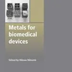 خرید و دانلود نسخه کامل کتاب Metals for Biomedical Devices (Woodhead Publishing Series in Biomaterials)