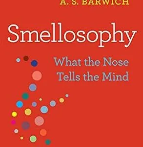 خرید و دانلود نسخه کامل کتاب Smellosophy: What the Nose Tells the Mind
