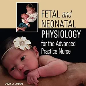 خرید و دانلود نسخه کامل کتاب Fetal and Neonatal Physiology for the Advanced Practice Nurse