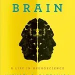 خرید و دانلود نسخه کامل کتاب Tales from Both Sides of the Brain: A Life in Neuroscience