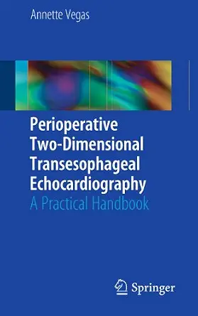 خرید و دانلود نسخه کامل کتاب Perioperative Two-Dimensional Transesophageal Echocardiography: A Practical Handbook_6a7c468d74e00.webp خرید و دانلود نسخه کامل کتاب Perioperative Two-Dimensional Transesophageal Echocardiography: A Practical Handbook