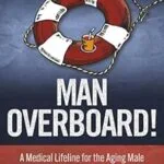 خرید و دانلود نسخه کامل کتاب Man Overboard!: A Medical Lifeline for the Aging Male