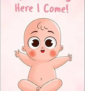 خرید و دانلود نسخه کامل کتاب Hi, Mommy! Here I Come!: An adorable description of pregnancy from the baby’s point of view | Lots of cute and colorful pictures | A creative gift for expectant mothers