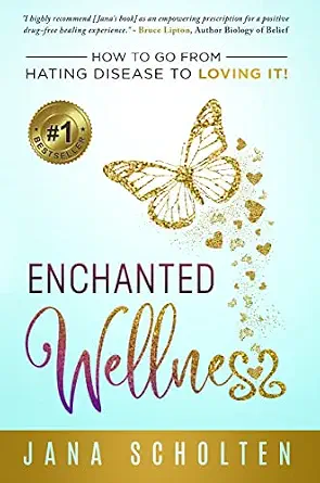 خرید و دانلود نسخه کامل کتاب Enchanted Wellness: How To Go From Hating Disease To Loving It!_6a6f00b17c932.webp خرید و دانلود نسخه کامل کتاب Enchanted Wellness: How To Go From Hating Disease To Loving It!