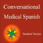 خرید و دانلود نسخه کامل کتاب Conversational Medical Spanish (Spanish Edition)