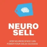خرید و دانلود نسخه کامل کتاب Neuro-Sell: How Neuroscience can Power Your Sales Success