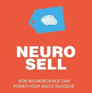 خرید و دانلود نسخه کامل کتاب Neuro-Sell: How Neuroscience can Power Your Sales Success
