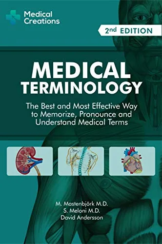 خرید و دانلود نسخه کامل کتاب Medical Terminology: The Best and Most Effective Way to Memorize, Pronounce and Understand Medical Terms: 2nd Edition_6a6d8745c4d37.jpeg خرید و دانلود نسخه کامل کتاب Medical Terminology: The Best and Most Effective Way to Memorize, Pronounce and Understand Medical Terms: 2nd Edition