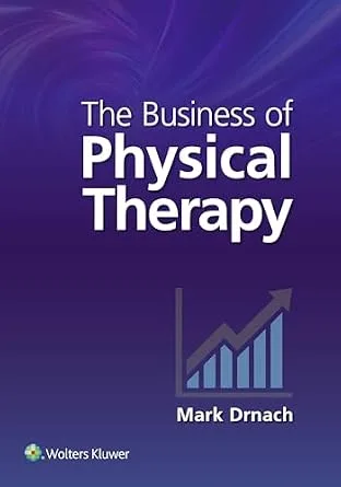 خرید و دانلود نسخه کامل کتاب The Business of Physical Therapy_6a6f7f472857d.jpeg خرید و دانلود نسخه کامل کتاب The Business of Physical Therapy