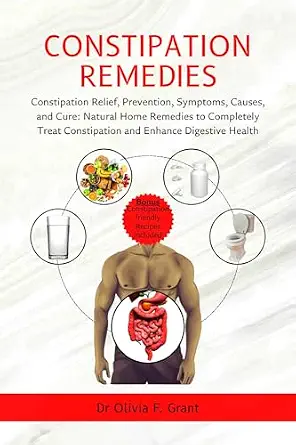 خرید و دانلود نسخه کامل کتاب Constipation Remedies: Constipation Relief, Prevention, Symptoms, Causes, and Cure: Natural Home Remedies to Completely Treat Constipation and Enhance Digestive Health._6a6bd9554867c.webp خرید و دانلود نسخه کامل کتاب Constipation Remedies: Constipation Relief, Prevention, Symptoms, Causes, and Cure: Natural Home Remedies to Completely Treat Constipation and Enhance Digestive Health.