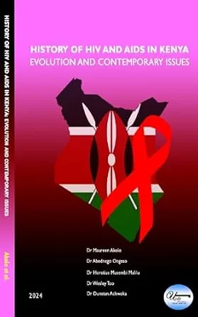 خرید و دانلود نسخه کامل کتاب HISTORY OF HIV AND AIDS IN KENYA : EVOLUTION AND CONTEMPORARY ISSUES_6a6bf626c740a.jpeg خرید و دانلود نسخه کامل کتاب HISTORY OF HIV AND AIDS IN KENYA : EVOLUTION AND CONTEMPORARY ISSUES