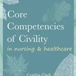 خرید و دانلود نسخه کامل کتاب Core Competencies of Civility in Nursing & Healthcare Kindle Edition