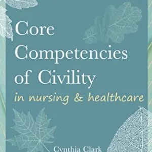 خرید و دانلود نسخه کامل کتاب Core Competencies of Civility in Nursing & Healthcare Kindle Edition