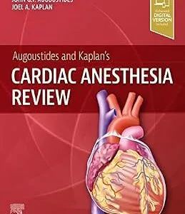 خرید و دانلود نسخه کامل کتاب Augoustides and Kaplan’s Cardiac Anesthesia Review – E-BOOK
