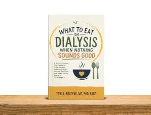 خرید و دانلود نسخه کامل کتاب WHAT TO EAT ON DIALYSIS WHEN NOTHING SOUNDS GOOD: A Kidney Disease Diet Guide to Calm Nausea, Improve Energy, Protect Nutrition, and Make Eating Easier in CKD Stage 5
