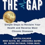 خرید و دانلود نسخه کامل کتاب The Gap: Simple Steps to Reclaim Your Health and Reverse Most Chronic Diseases (Chronic Health Recovery Book 1)
