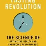 خرید و دانلود نسخه کامل کتاب The Intermittent Fasting Revolution: The Science of Optimizing Health and Enhancing Performance Kindle Edition