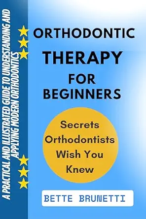 خرید و دانلود نسخه کامل کتاب ORTHODONTIC THERAPY FOR BEGINNERS: A Practical And Illustrated Guide To Understanding And Applying Modern Orthodontics_6a66eaaedff53.webp خرید و دانلود نسخه کامل کتاب ORTHODONTIC THERAPY FOR BEGINNERS: A Practical And Illustrated Guide To Understanding And Applying Modern Orthodontics