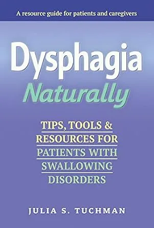 خرید و دانلود نسخه کامل کتاب Dysphagia Naturally: Tips, Tools, and Resources for Patients with Swallowing Disorders_6a6f5e4daa2eb.jpeg خرید و دانلود نسخه کامل کتاب Dysphagia Naturally: Tips, Tools, and Resources for Patients with Swallowing Disorders