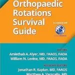 خرید و دانلود نسخه کامل کتاب Orthopaedic Rotations Survival Guide (AAOS – American Academy of Orthopaedic Surgeons)
