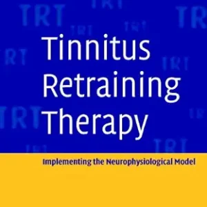 خرید و دانلود نسخه کامل کتاب Tinnitus Retraining Therapy: Implementing the Neurophysiological Model
