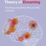 خرید و دانلود نسخه کامل کتاب The Neurocognitive Theory of Dreaming: The Where, How, When, What, and Why of Dreams Kindle Edition