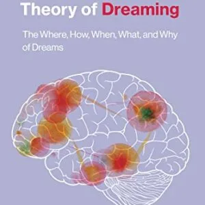 خرید و دانلود نسخه کامل کتاب The Neurocognitive Theory of Dreaming: The Where, How, When, What, and Why of Dreams Kindle Edition