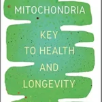 خرید و دانلود نسخه کامل کتاب Your Mitochondria: Key to Health and Longevity