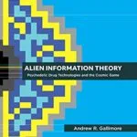 خرید و دانلود نسخه کامل کتاب Alien Information Theory: Psychedelic Drug Technologies and the Cosmic Game [Print Replica] Kindle Edition