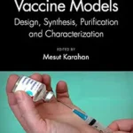 خرید و دانلود نسخه کامل کتاب Synthetic Peptide Vaccine Models: Design, Synthesis, Purification and Characterization