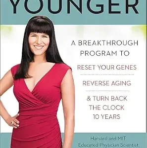 خرید و دانلود نسخه کامل کتاب Younger: A Breakthrough Program to Reset Your Genes, Reverse Aging & Turn Back the Clock 10 Years