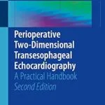 خرید و دانلود نسخه کامل کتاب Perioperative Two-Dimensional Transesophageal Echocardiography: A Practical Handbook