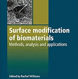 خرید و دانلود نسخه کامل کتاب Surface Modification of Biomaterials: Methods Analysis and Applications (Woodhead Publishing Series in Biomaterials)