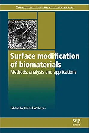 خرید و دانلود نسخه کامل کتاب Surface Modification of Biomaterials: Methods Analysis and Applications (Woodhead Publishing Series in Biomaterials)_6a915adc9a71e.webp خرید و دانلود نسخه کامل کتاب Surface Modification of Biomaterials: Methods Analysis and Applications (Woodhead Publishing Series in Biomaterials)