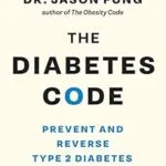 خرید و دانلود نسخه کامل کتاب The Diabetes Code: Prevent and Reverse Type 2 Diabetes Naturally (The Code Series)