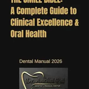 خرید و دانلود نسخه کامل کتاب THE SMILE BIBLE: A Complete Guide to Clinical Excellence & Oral Health