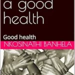 خرید و دانلود نسخه کامل کتاب انگلیسی Secrets for a good health: Good health