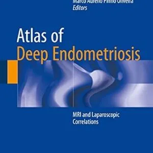خرید و دانلود نسخه کامل کتاب Atlas of Deep Endometriosis: MRI and Laparoscopic Correlations