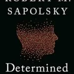 خرید و دانلود نسخه کامل کتاب Determined: A Science of Life without Free Will