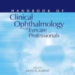 خرید و دانلود نسخه کامل کتاب Handbook of Clinical Ophthalmology for Eyecare Professionals (The Basic Bookshelf for Eyecare Professionals)