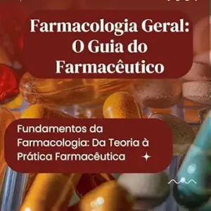 خرید و دانلود نسخه کامل کتاب زبان اصلی Farmacologia Geral: O Guia do Farmacêutico: Fundamentos da Farmacologia: Da Teoria à Prática Farmacêutica (Portuguese Edition) PDF | دانلود کتاب خارجی