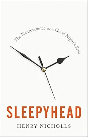 خرید و دانلود نسخه کامل کتاب Sleepyhead: The Neuroscience of a Good Night’s Rest_6a7808dc794c3.jpeg خرید و دانلود نسخه کامل کتاب Sleepyhead: The Neuroscience of a Good Night’s Rest